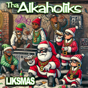 อัลบัม Liksmas ศิลปิน Tha Alkaholiks