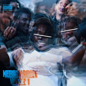 Listen to Wazz 1 (Explicit) song with lyrics from Kebe