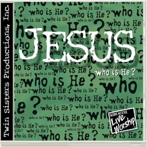อัลบัม Jesus —who is He? ศิลปิน Twin Sisters Productions