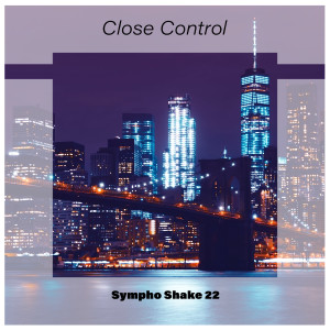 Various的专辑Close Control Sympho Shake 22