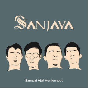 收聽Sanjaya的Sampai Ajal Menjemput歌詞歌曲