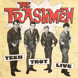 Album Teen Trot (Live) from The Trashmen