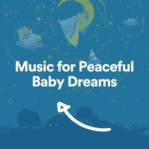 Baby Sweet Dream的專輯Music for Peaceful Baby Dreams