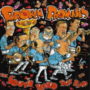 ดาวน์โหลดและฟังเพลง Broken Promises พร้อมเนื้อเพลงจาก South Frisco Jazz Band