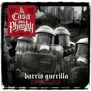 Album Barrio Guerilla - (Remix Edition) (Explicit) from La Casa Del Phonky