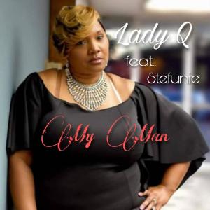 收聽LADY Q的My Man (feat. Stefunie)歌詞歌曲