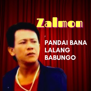 Pandai Bana Lalang Babungo dari Zalmon