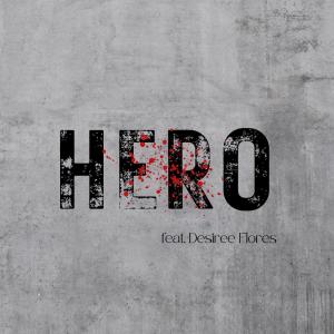 Patrick King的專輯Hero (feat. Desiree Flores)