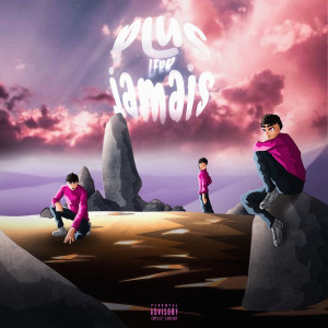 Dengarkan lagu Plus Jamais (Explicit) nyanyian LFRB dengan lirik