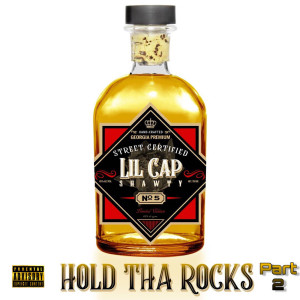 Album Hold tha Rocks Part 2 (Explicit) from Lil Cap Shawty