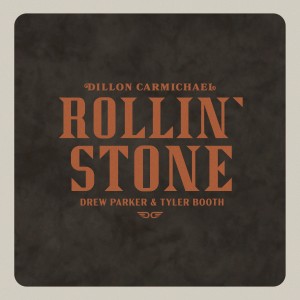 Dillon Carmichael的專輯Rollin' Stone (feat. Drew Parker & Tyler Booth)