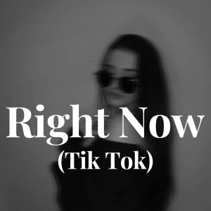 Album Right Now - (Tik Tok) from Acon