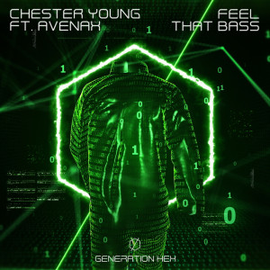 Listen to Feel That Bass song with lyrics from Chester Young