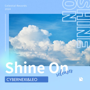Listen to Shine On (Extended Mix) song with lyrics from CyberNexi