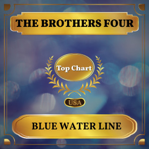 ดาวน์โหลดและฟังเพลง Blue Water Line พร้อมเนื้อเพลงจาก Brothers Four
