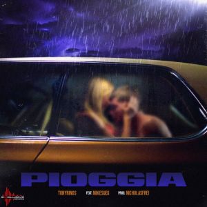 ดาวน์โหลดและฟังเพลง Pioggia (Explicit) พร้อมเนื้อเพลงจาก Mister Anelli