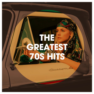 Album The Greatest 70S Hits oleh 70s Hits