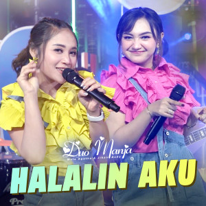 ดาวน์โหลดและฟังเพลง Halalin Aku พร้อมเนื้อเพลงจาก DUO MANJA