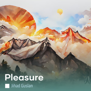 Album Pleasure oleh Jihad Guslan