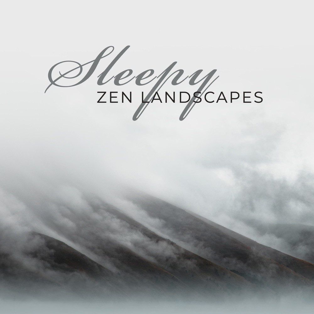 Sleepy Zen Landscapes