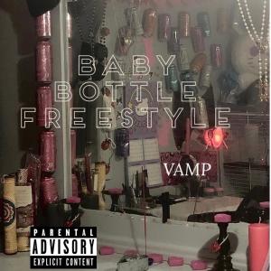 Vamp的專輯baby bottle freestyle (Explicit)