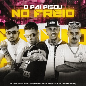 O Pai Pisou no Freio (Explicit) dari DJ OZAMA