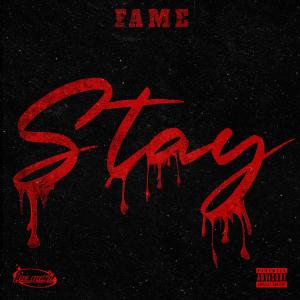 Fame的專輯STAY (Explicit)