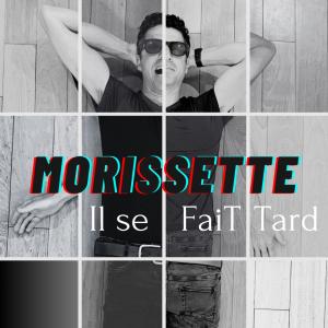 Morissette的專輯Il se fait tard