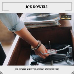 Joe Dowell Sings The German American Hits