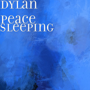 Listen to Sleeping song with lyrics from Dylan Peace