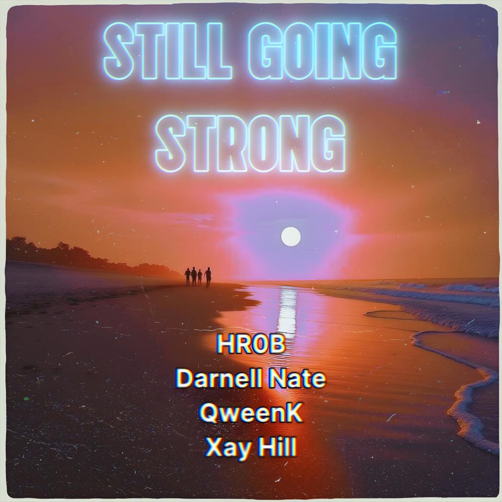 STILL G0ING STR0NG (feat. Darnell Nate, QweenK & Xay Hill)