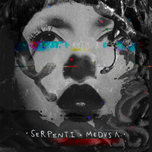 อัลบัม Medusa ศิลปิน Serpenti