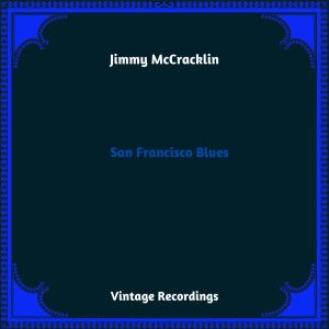 Jimmy McCracklin的專輯San Francisco Blues (Hq Remastered 2023)