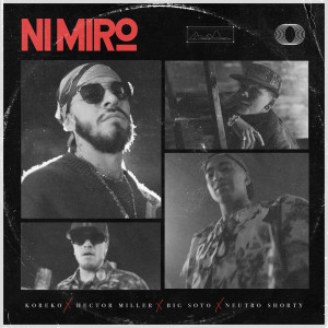 ดาวน์โหลดและฟังเพลง Ni Miro (feat. Neutro Shorty) (Explicit) พร้อมเนื้อเพลงจาก Koreko
