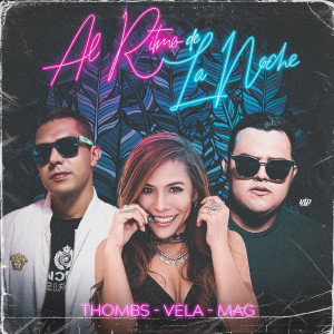 Listen to Al Ritmo de la Noche song with lyrics from Thombs