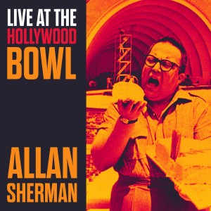 อัลบัม Allan Sherman Live at the Hollywood Bowl ศิลปิน Hollywood Bowl Orchestra