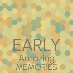 Various的专辑Early Amazing Memories