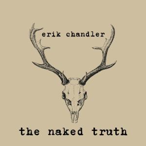 Erik Chandler的專輯The Naked Truth