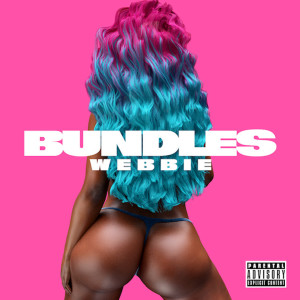 Listen to Bundles (Explicit) song with lyrics from Webbie