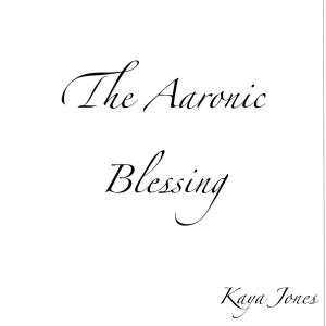 ดาวน์โหลดและฟังเพลง The Aaronic Blessing พร้อมเนื้อเพลงจาก Kaya Jones