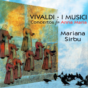 Mariana Sirbu的專輯Vivaldi: Concertos for Anna Maria