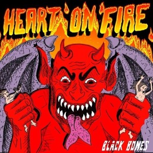 收聽Black Bones的Heart on Fire歌詞歌曲