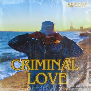 Baroni One Time的專輯Criminal Love (feat. Smokah Music)