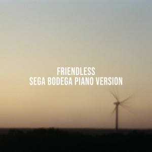 Listen to Friendless (Sega Bodega Piano Version) song with lyrics from Oklou