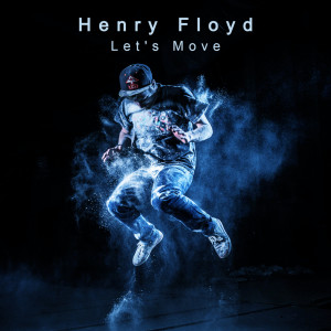 Henry Floyd的專輯Let's Move