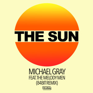 Listen to The Sun (84Bit Edit) song with lyrics from Michael Gray