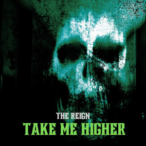 The Reign的專輯Take Me Higher