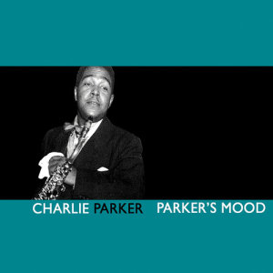 收聽Charlie Parker的Parker's Mood歌詞歌曲