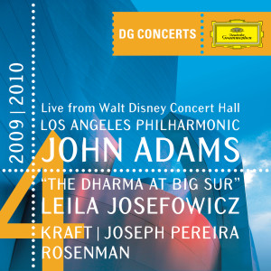 อัลบัม Adams: The Dharma at Big Sur / Kraft: Timpani Concerto No.1 / Rosenman: Suite from Rebel Without a Cause (DG Concerts 2009/2010 LA4) ศิลปิน Leila Josefowicz