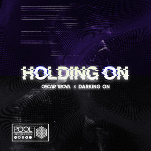 ดาวน์โหลดและฟังเพลง Holding On พร้อมเนื้อเพลงจาก Oscar Troya